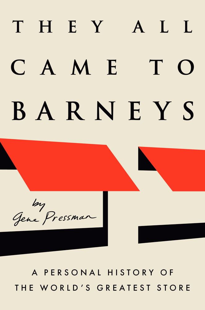 <i>They All Came to Barneys</i> by Gene Pressman